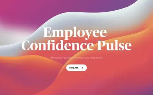 Employee Confidence Pulse Survey Employee Confidence Pulse Survey